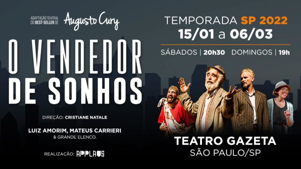 O Vendedor de Sonhos - Sucesso de crítica e público, a primeira montagem teatral baseada no best-seller de Augusto Cury já emocionou mais de 100 mil pessoas pelo Brasil em mais de 150 apresentações